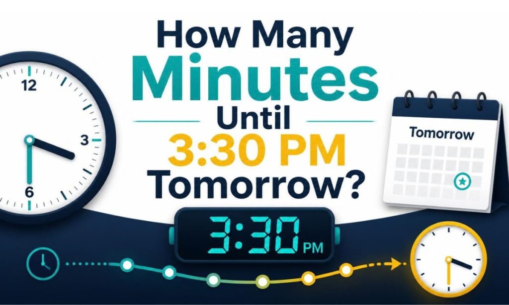 how-many-minutes-until-3-30-pm-tomorrow