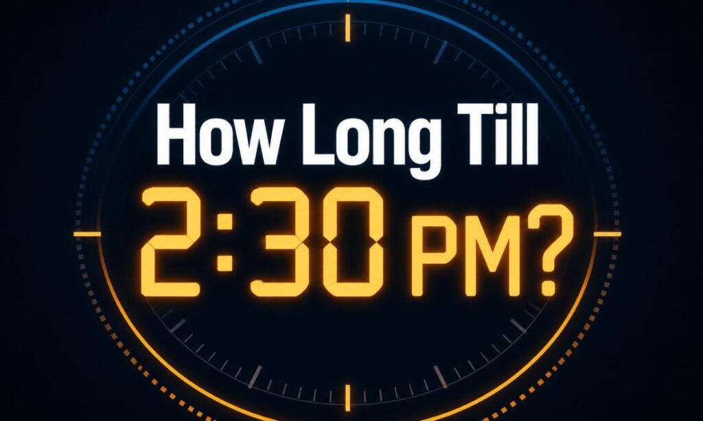 How Long Till 2:30 PM?